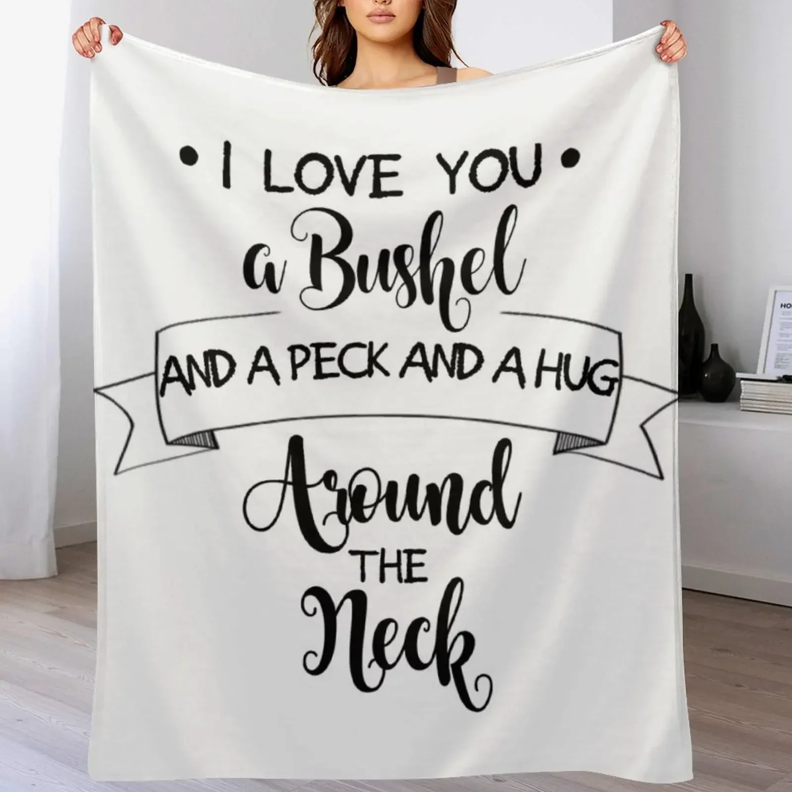 I Love You A Bushel And a Peck... Throw Blanket Luxury Throw Heavy Blankets