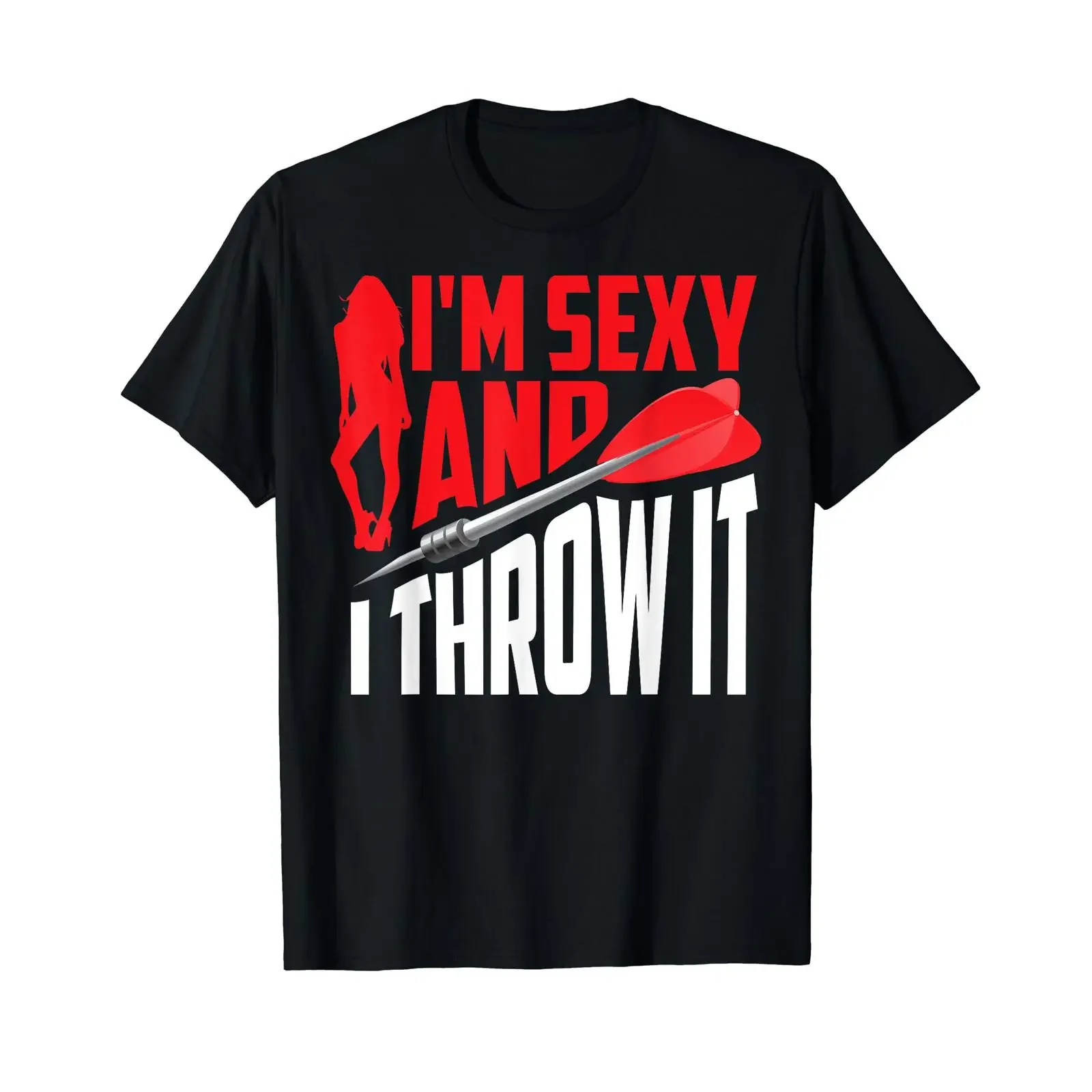 Cool I'm Sexy And I Throw It GifT T Shirt For Dart Tournaments vintage Washed Stylish Soft designer clothes Versatile