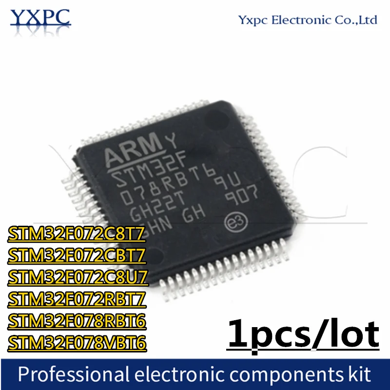 

1pcs STM32F072C8T7 STM32F072CBT7 STM32F072C8U7 STM32F072RBT7 STM32F078RBT6 STM32F078VBT6 Chips