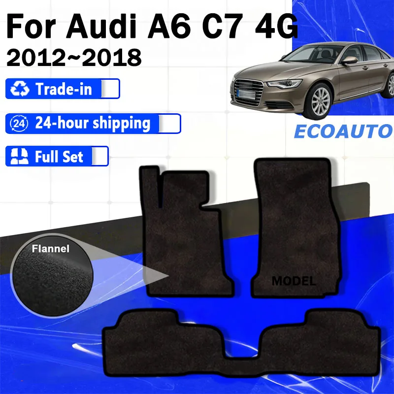 

Фланелевые коврики ECOAUTO для Audi A6 C7 4G 2012~2018, автомобильные коврики-накладки, покрытия для пола, наклейки-коврики, автоаксессуары