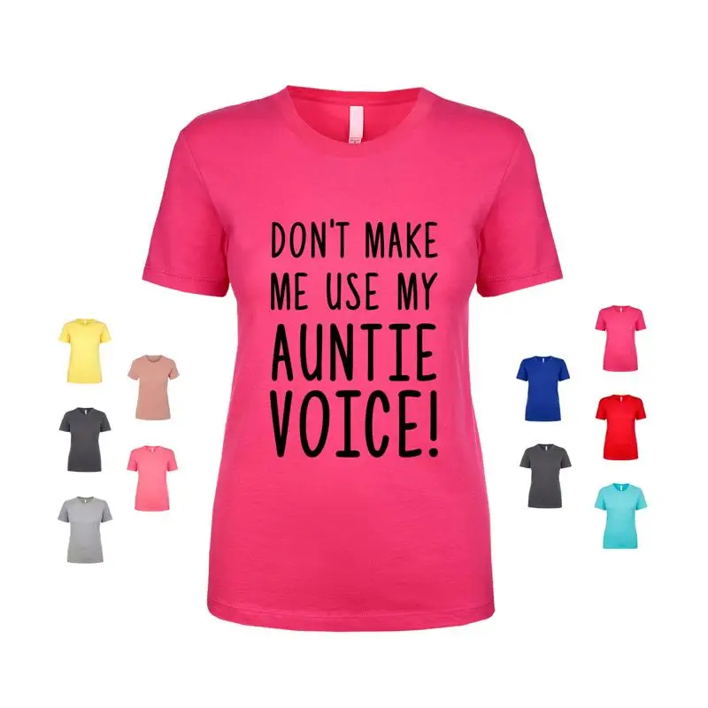 تي شيرت نسائي من Don't Make Me Use My Auntie Voice عمة نيس nephew Family