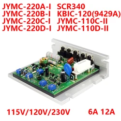 DC speed control board KBIC-120 SCR340 JYMC220B-I 220A-I 220D-I220C-I 220-II 110V 115V 230V 6A 12A lathe control board