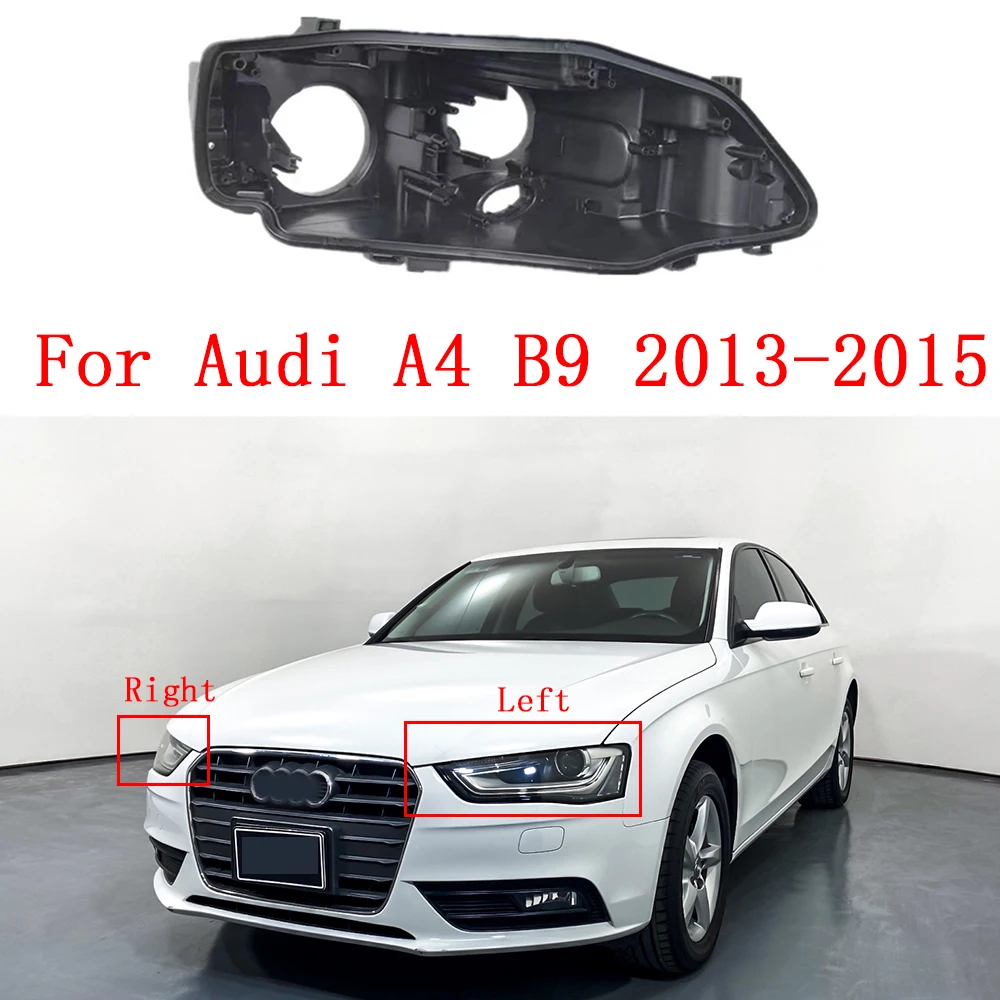 

For Audi A4 B9 2013-2016 Car Headlight Base Car Headlight Rear Base Headlight Back House Shell Auto Headlight Housing