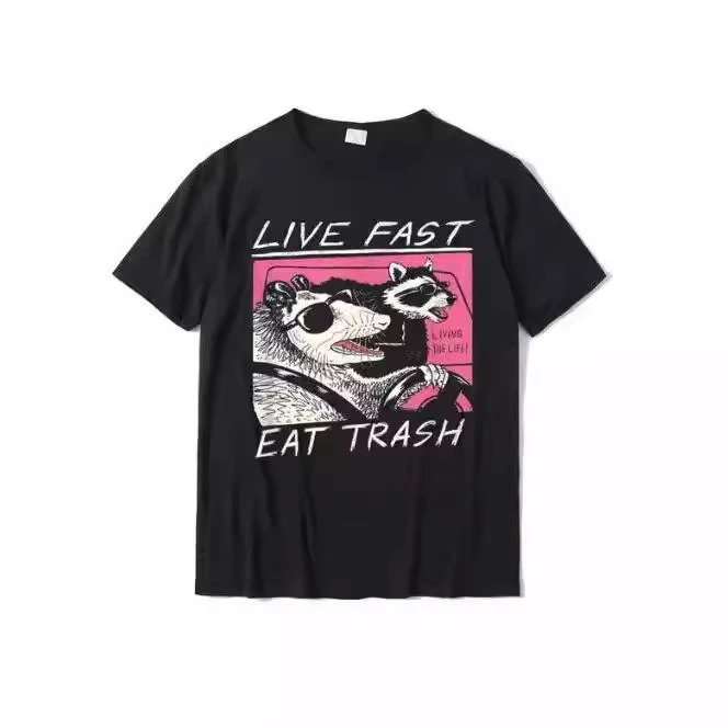 

Hurry up and live on! Eating garbage! Hot selling new men's T-shirt, Harajuku clothing, Hombre T-shirt