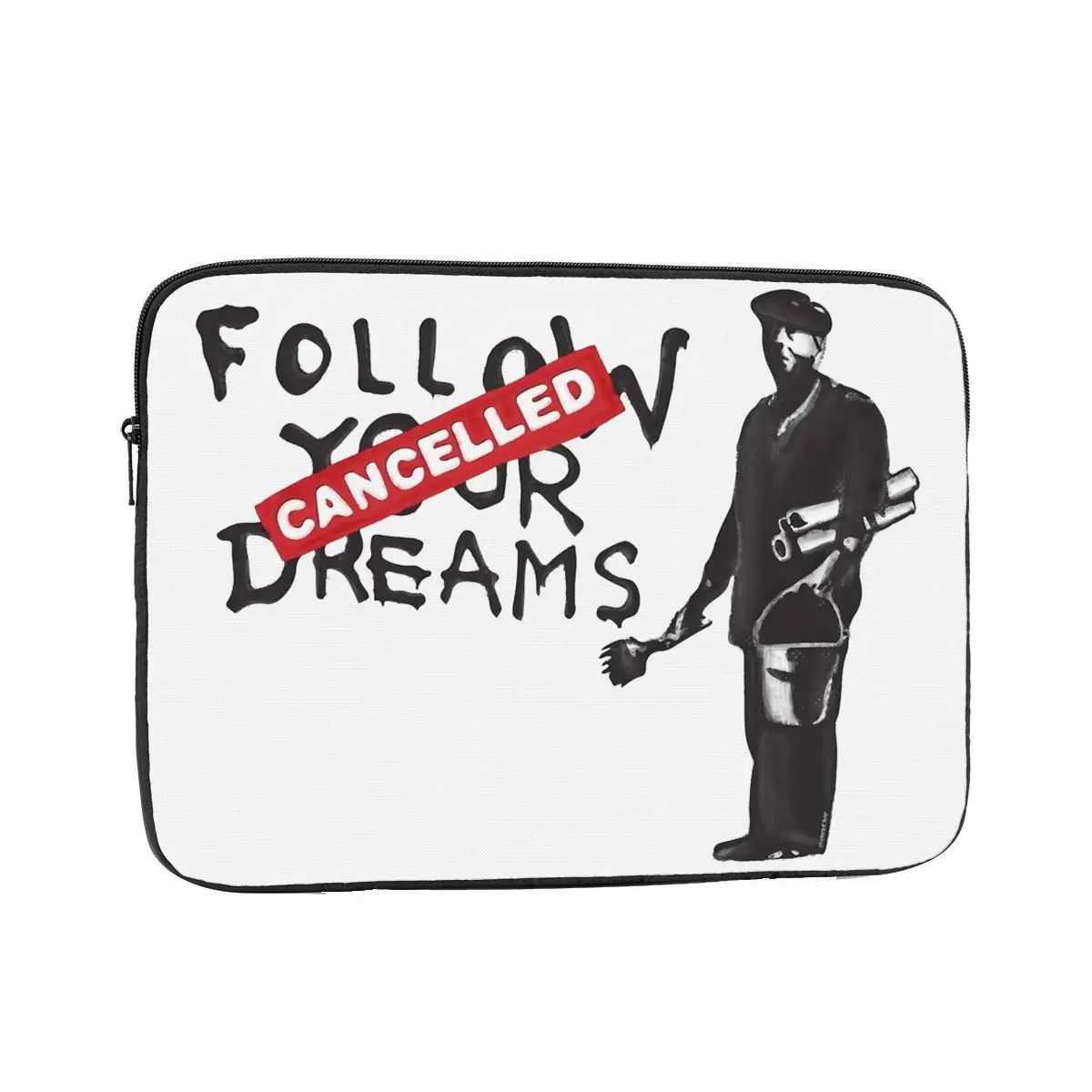 

Banksy Quote Follow Your Dreams Laptop Bag Sleeve Graffiti With Painter Notebook Sleeve Cover Bag Shockproof Case Bag
