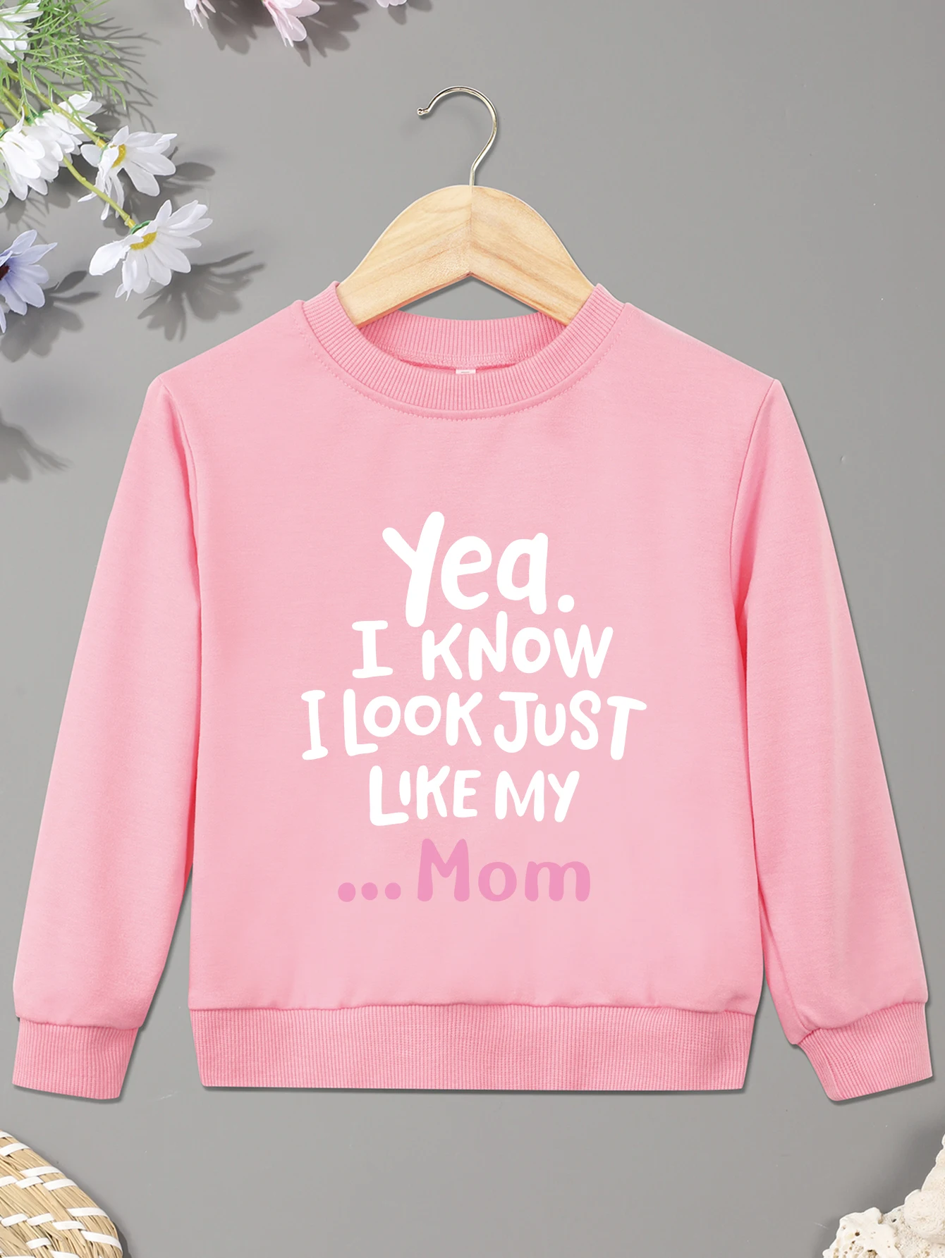 Casual YEA.I KNOW I LOOK JUS LIKE MY...MOM Print Baby Girl Boy Pullover Kid Sweater