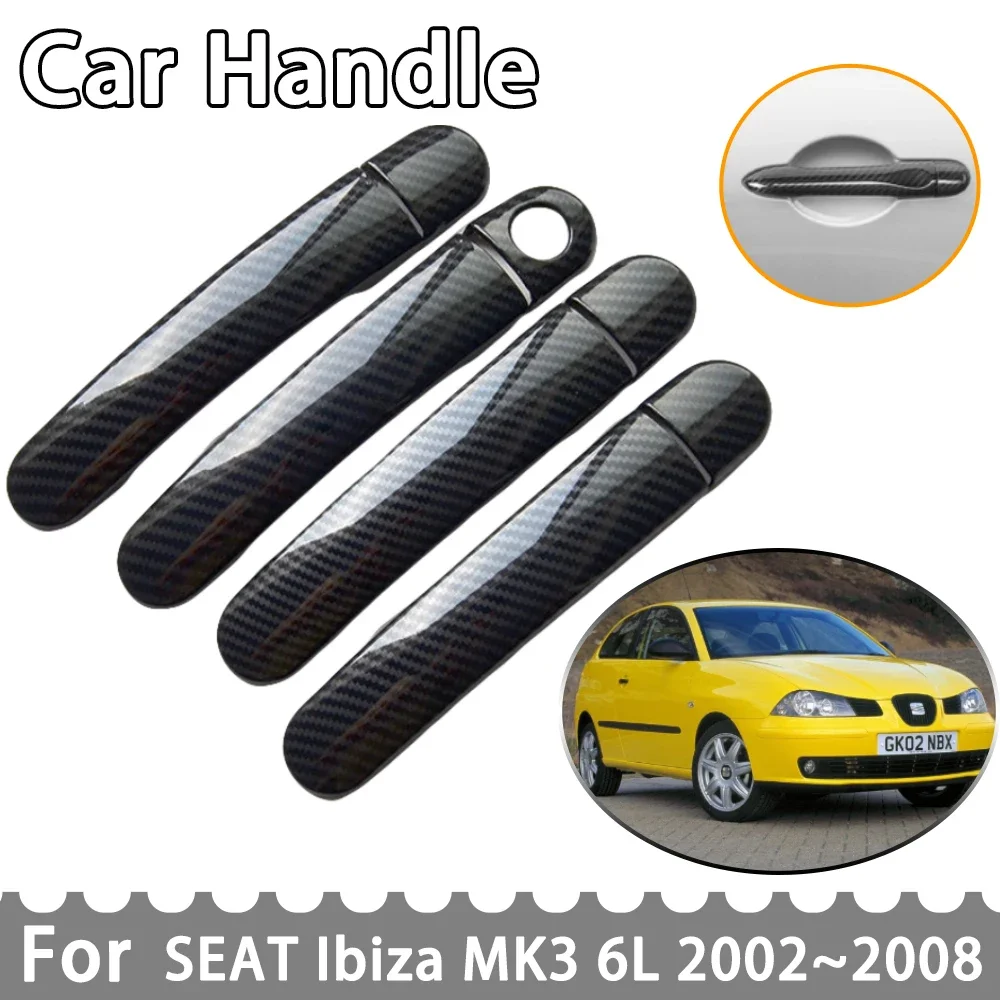 Carbon Fiber Door Handle Cover for Seat Ibiza Mk3 6L 2002 2003 2004 2005 2006 2007 2008 Car Accessories Rustproof Auto Stickers