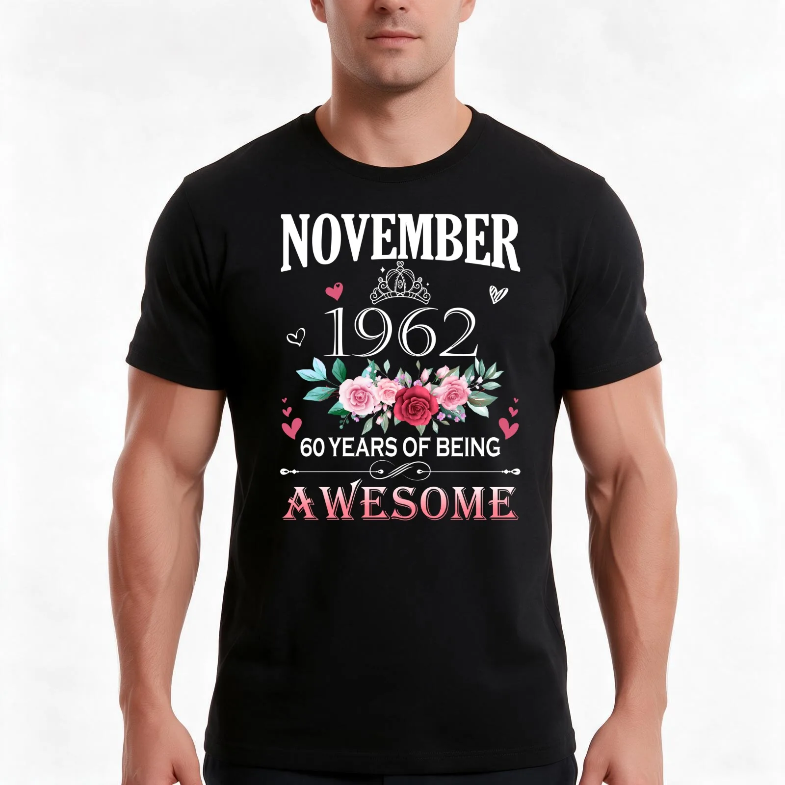 November 1962 60 Years Of Being Awesome Flower Limited Edition Since Gift T-Shirt, Summer Casual Cotton Tee, Unisex Men Women