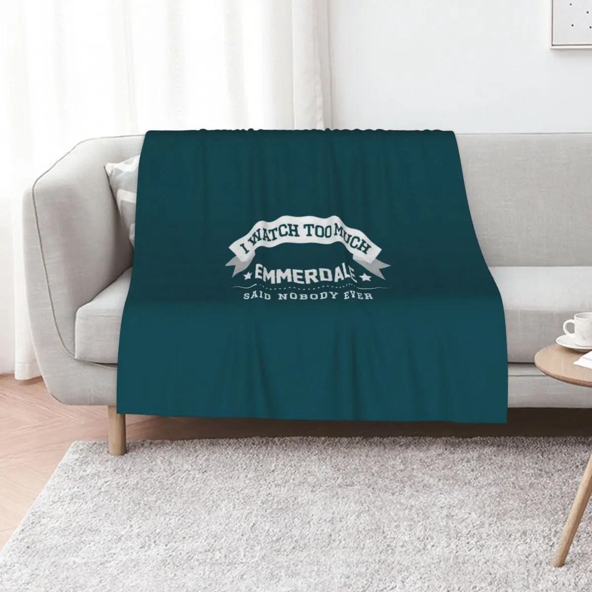 I Watch Too Much Emmerdale Said Nobody Ever Throw Blanket Fashion Sofas Travel For Baby blankets ands Furry Blankets
