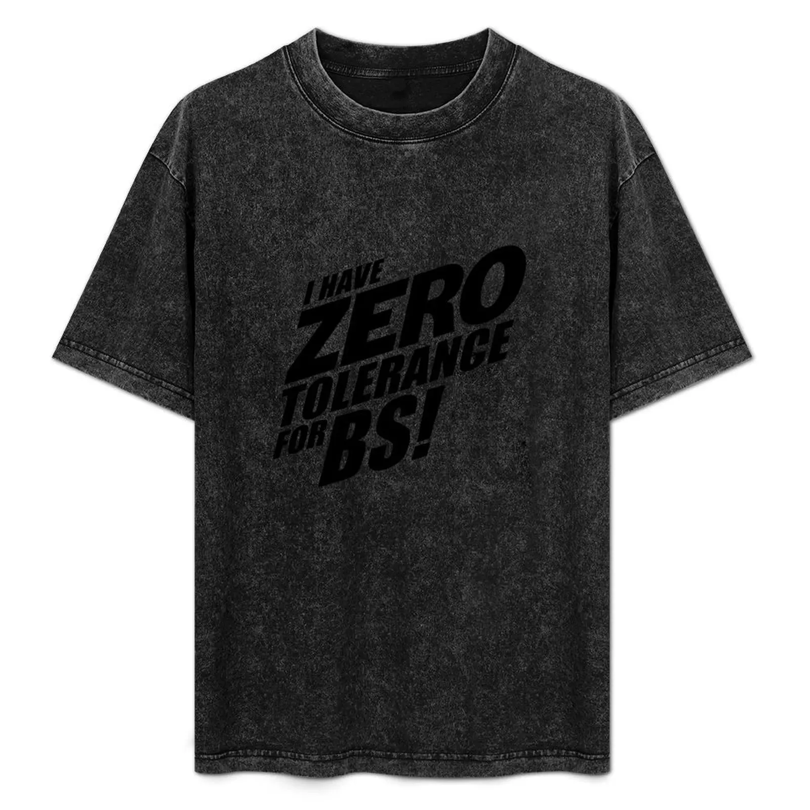 Zero Tolerance for BS! T-Shirt street wear korean fashion man clothes funny t shirts men