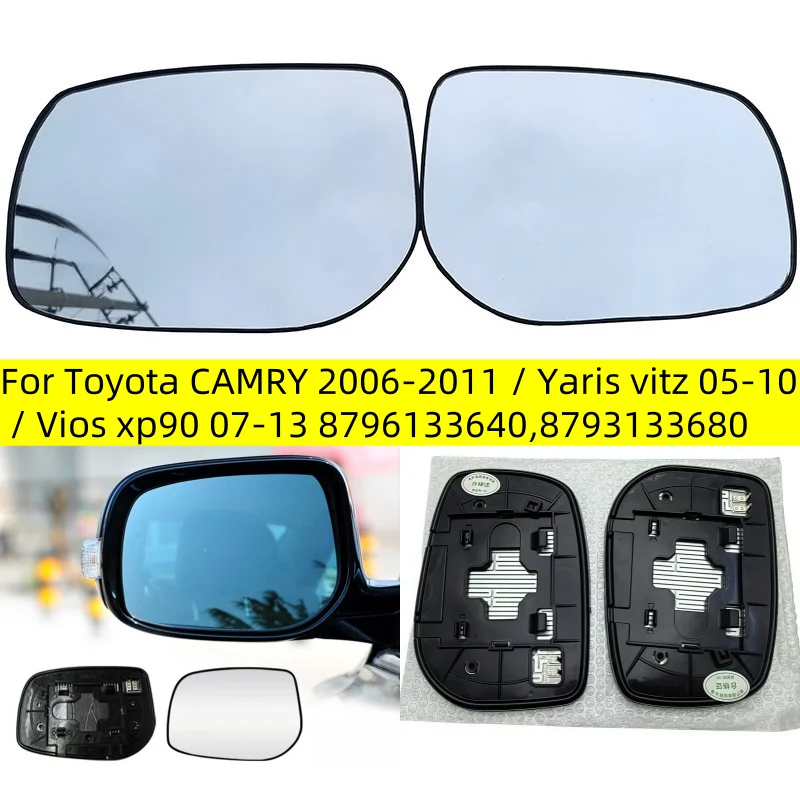 

For Toyota CAMRY 2006 07 08 09 10 11 / Yaris vitz 05-10 / Vios xp90 07-13 8796133640,8793133680 Car heated Convex Mirror Glass