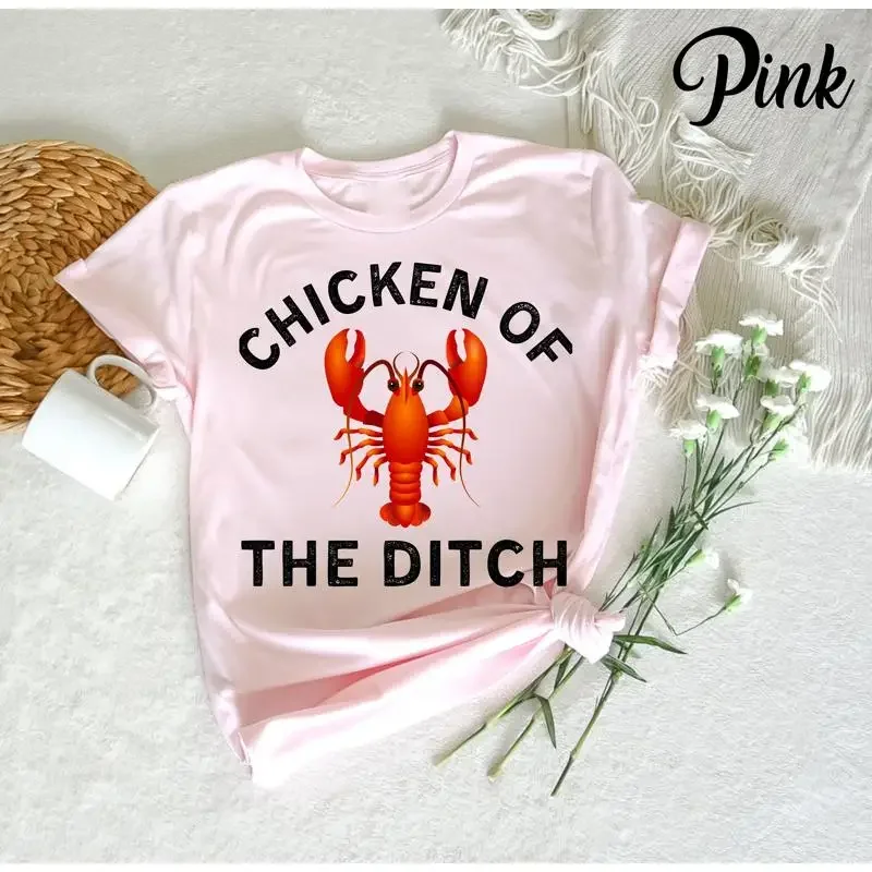Chicken of The Ditch T Shirt Crawfish Boil Party Funny Cajun Lobster Lover Womens