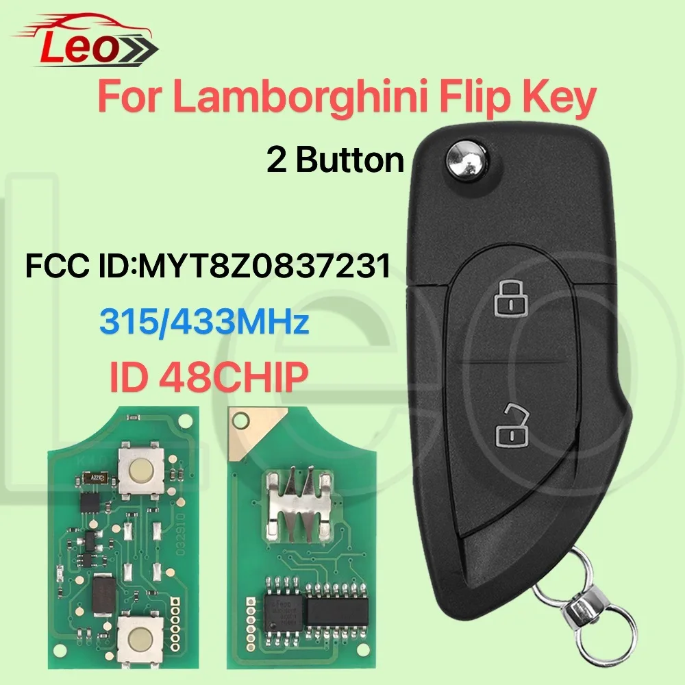 

Leo FCC ID:MYT8Z0837231 For Lamborghini Gallardo 315/433MHz ID:48CHIP P/N:4D0837231/231A 2BT Car Smart Remote Control Flip Key