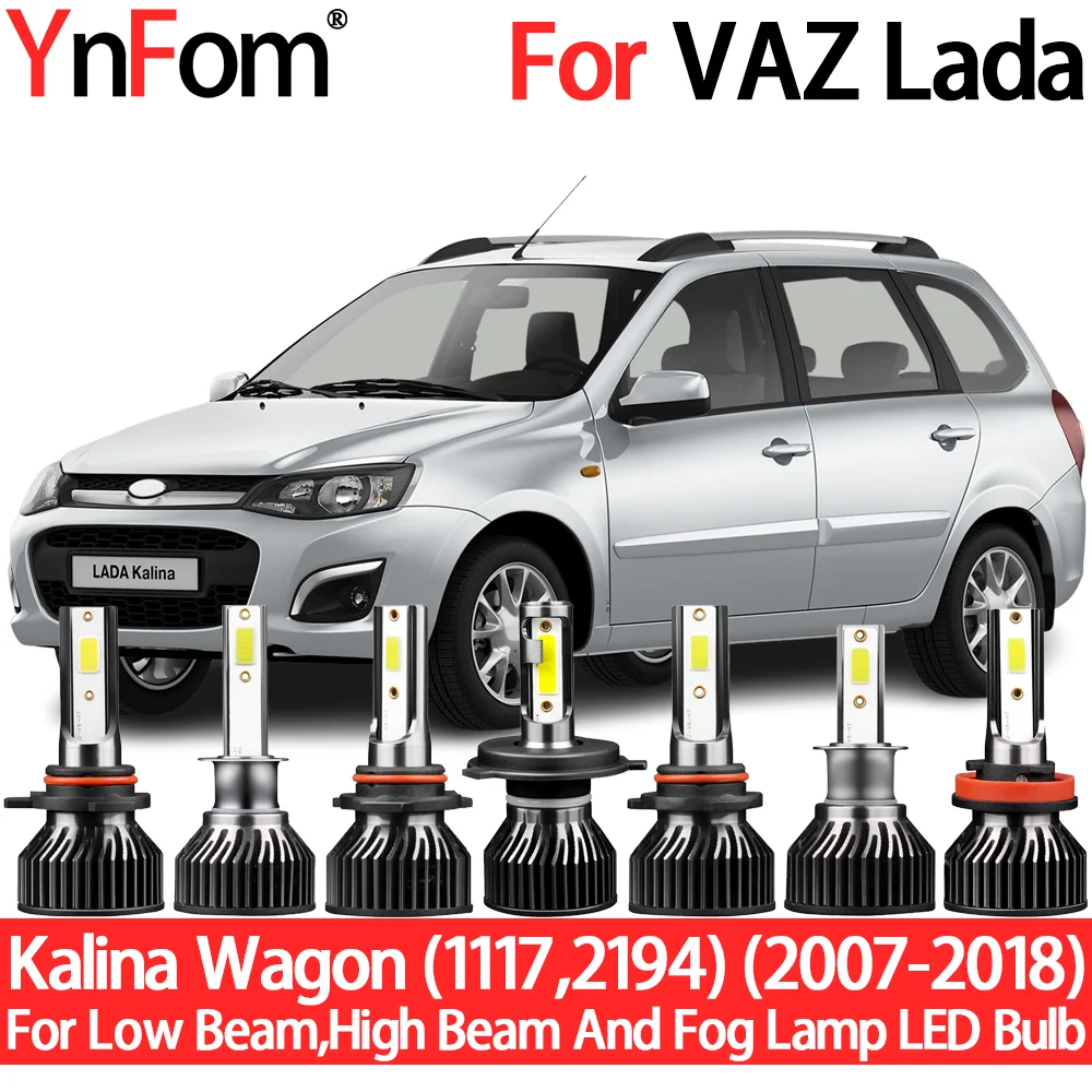 

YnFom For VAZ Lada Kalina Wagon 2007-2018 Special LED Headlight Bulbs Kit For Low Beam,High Beam,Fog Lamp,Car Accessories