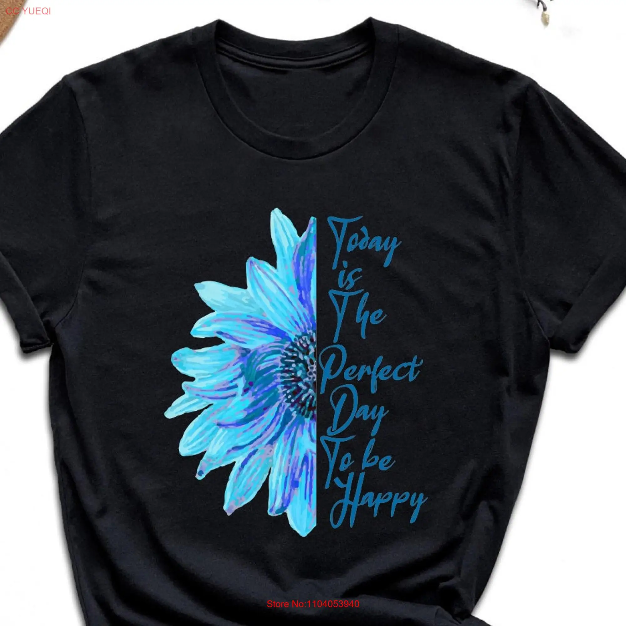 Today Is The Perfect Day To Be Happy T Shirt Blue Flower Beachy Vibes Inspire Women Summer Positivity Girl