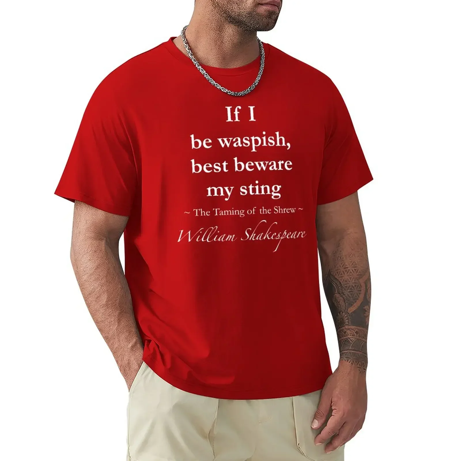 William Shakespeare Quote - If I be waspish, best beware my sting - The Taming of the Shrew T-Shirt heavyweights t shirts men