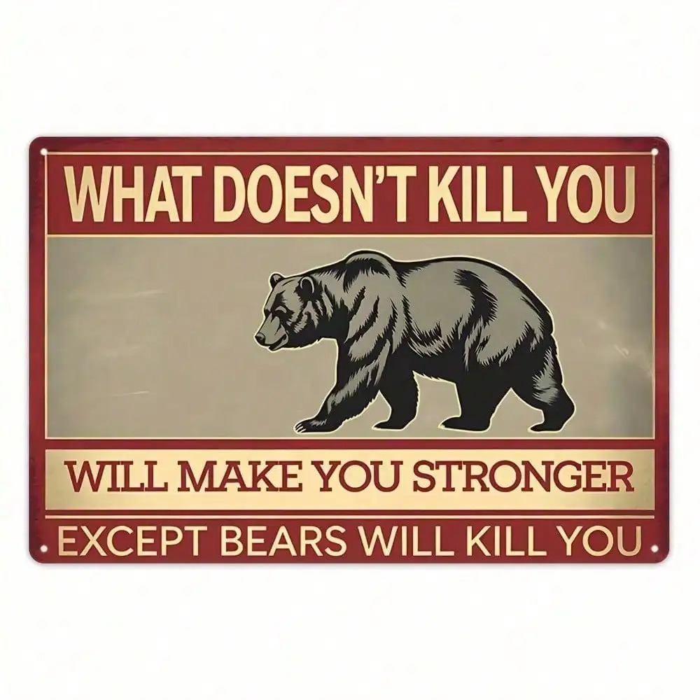 CIFBUY Funny Bear Silhouette What Doesn't Kill You Aluminum Wall Art Waterproof Durable Metal Sign for Home Decor