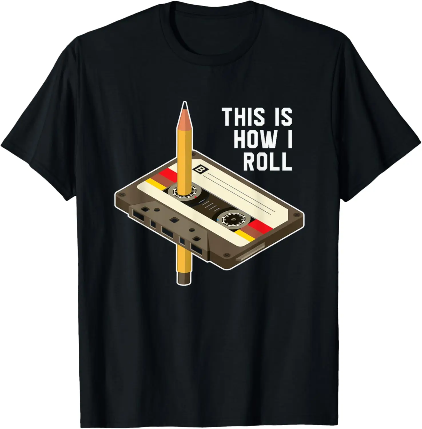 80's 90's Music Cassette Tape This Is How I Roll Funny Music T-Shirt