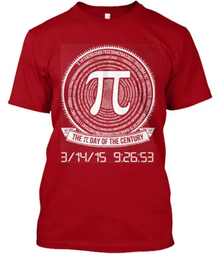 Pi Day Of The Century T-Shirt Made in the USA Size S to 5XL