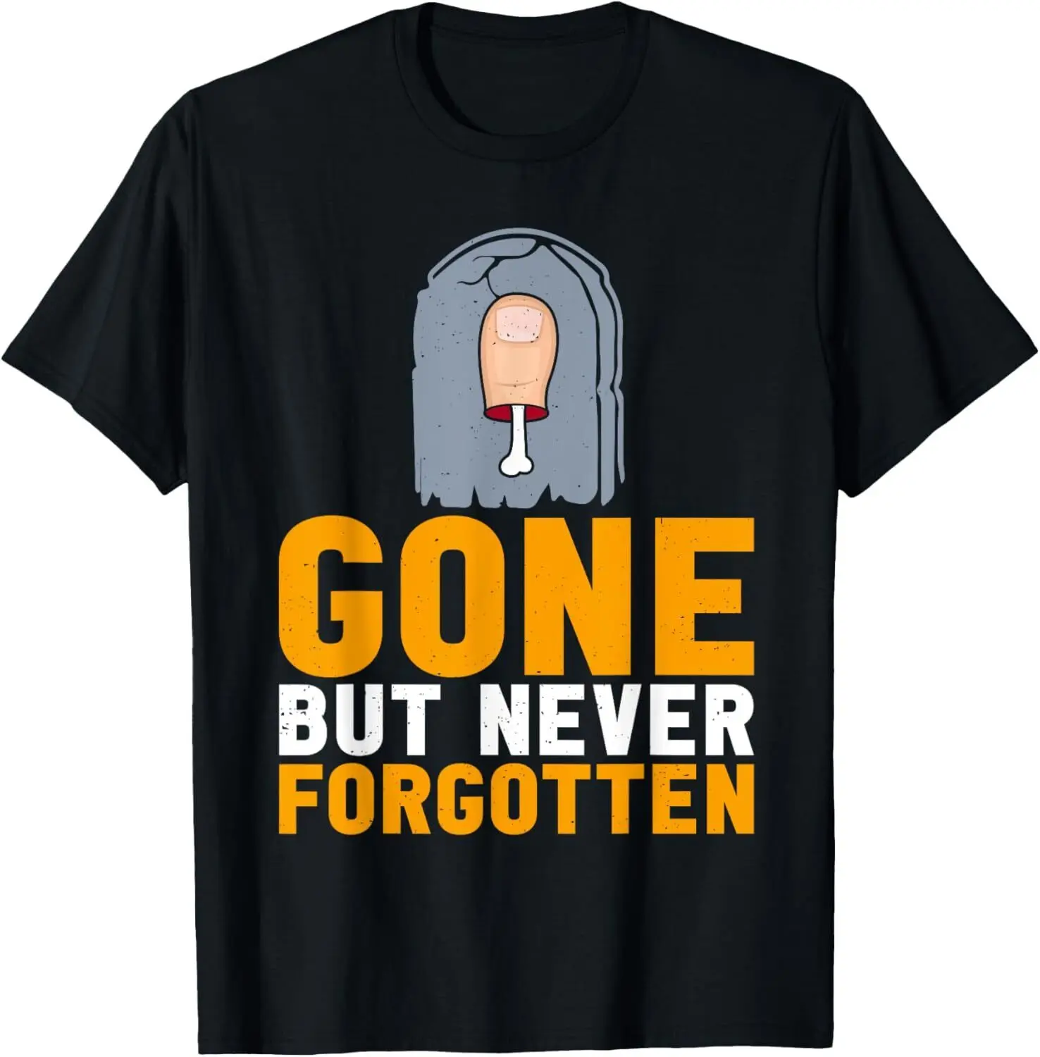 Funny Toe Amputee Gone But Never Forgotten Toe Amputation T-Shirt