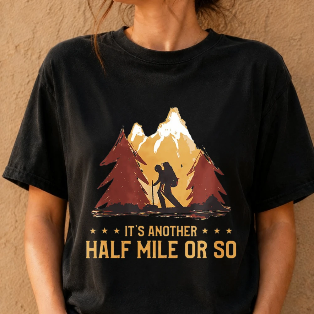 It's Another Half Mile Or So Retro Pine Mountain Hiker Print Tshirt Sunset Print Men Cotton Tee Short Sleeve Trail Walking Tops