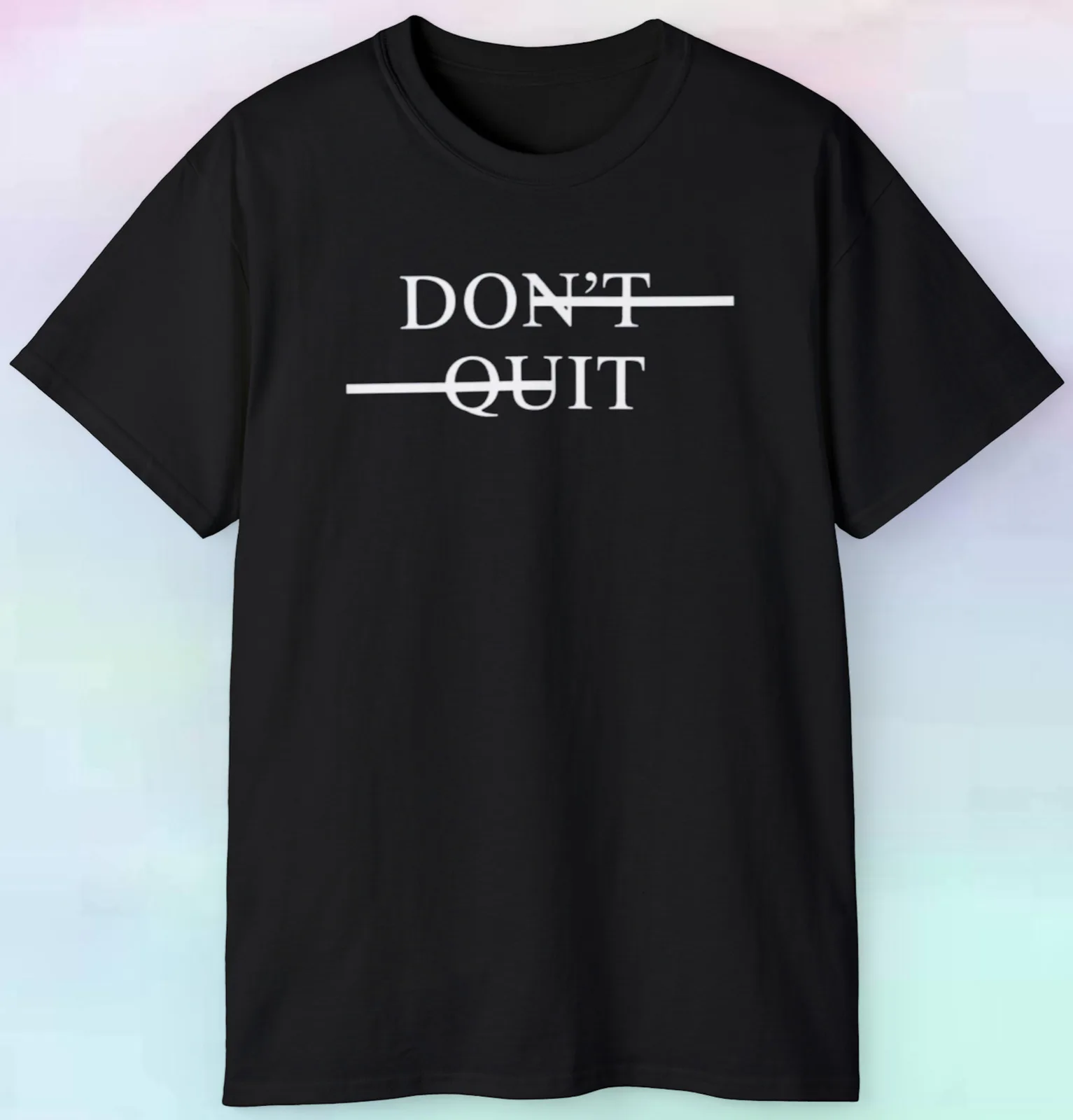 

Men's Women's Don't Quit Do It T Shirt | Motivational Positivity | S-5XL Tee