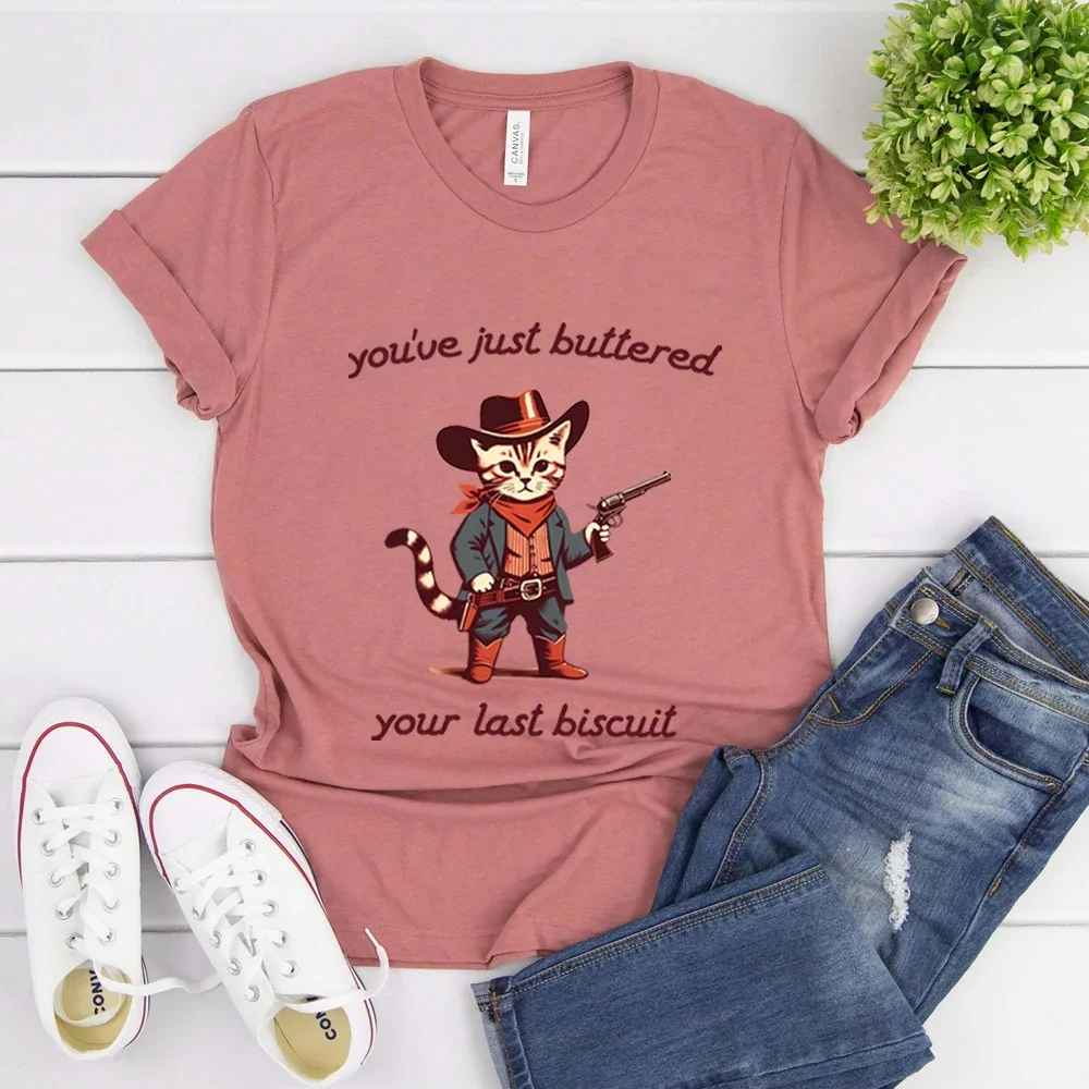 You've Just Buttered Your Last Biscuit T-shirt Funny Cowboy Cat Shirt Meowdy Partner Tshirt Cozy Cat Short Sleeves Tops