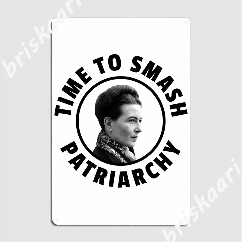 Simone De Beauvoir Time To Smash Patriarchy Metal Signs Club pub Garage Vintage Wall Decor Tin sign Posters