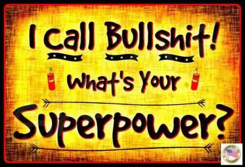 BULLSHIT SUPERPOWER! MADE IN USA METAL SIGN 8X12 FUNNY MAN CAVE DECOR BAR OFFICE