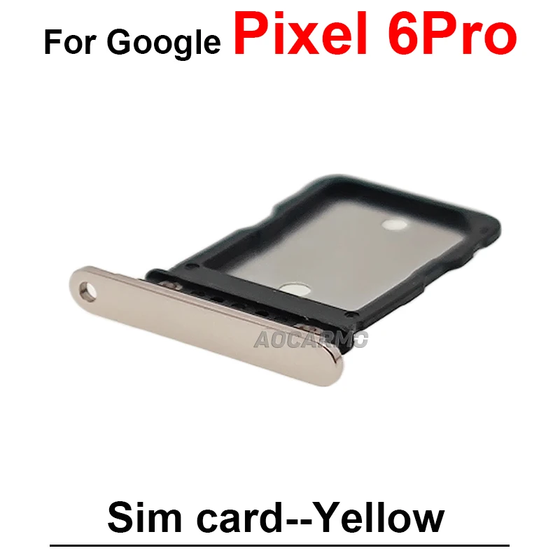 For Google Pixel 6a 6 Pro 6A 6Pro SIM Card Socket Slot Sim Tray Holder Black White Yellow Repair Replacement Parts