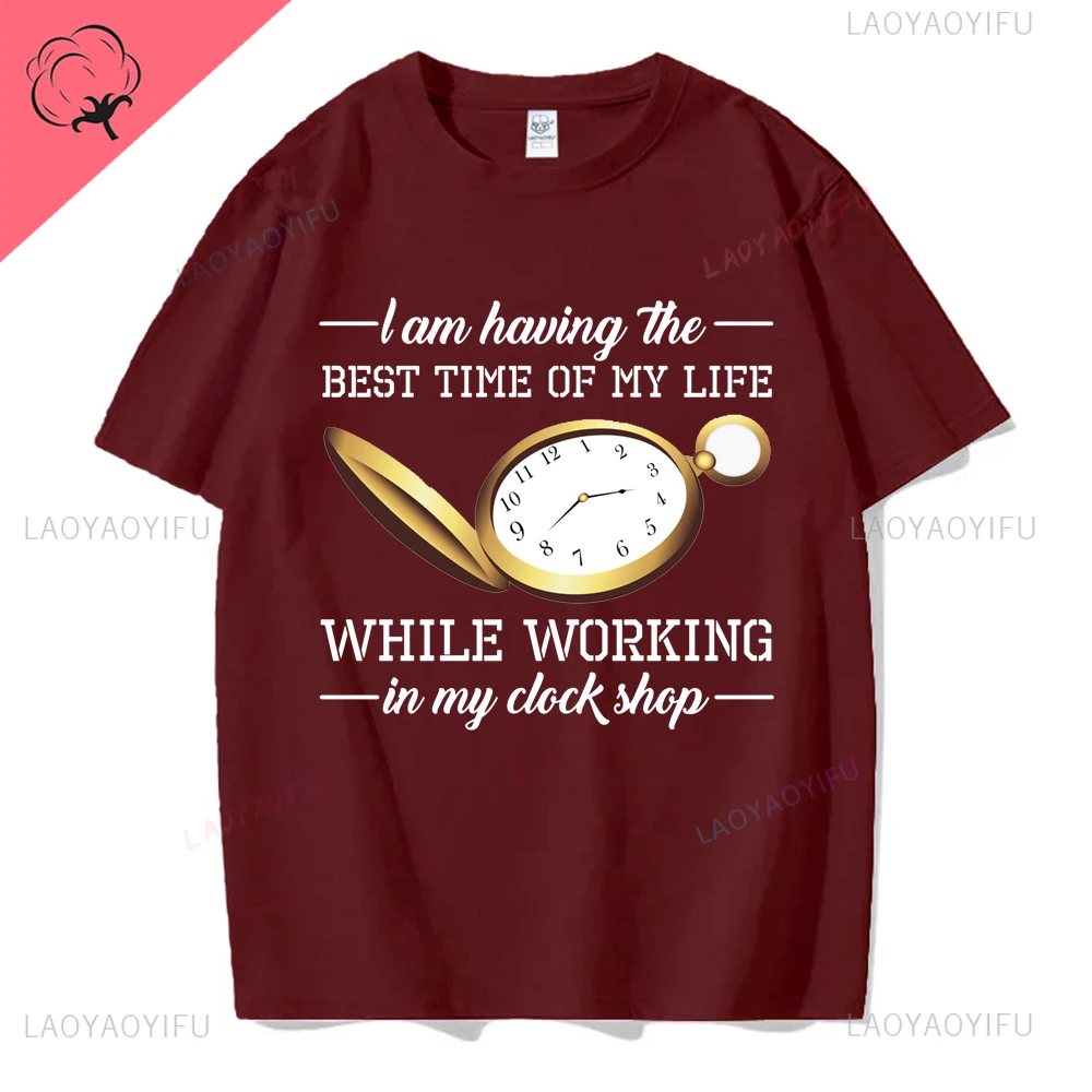 Best Time of My Life While Workng Watch Collector Watchmaker Graphic Tshirt Streetwear Casual Fashion Cotton Man T-shirt Y2K Tee