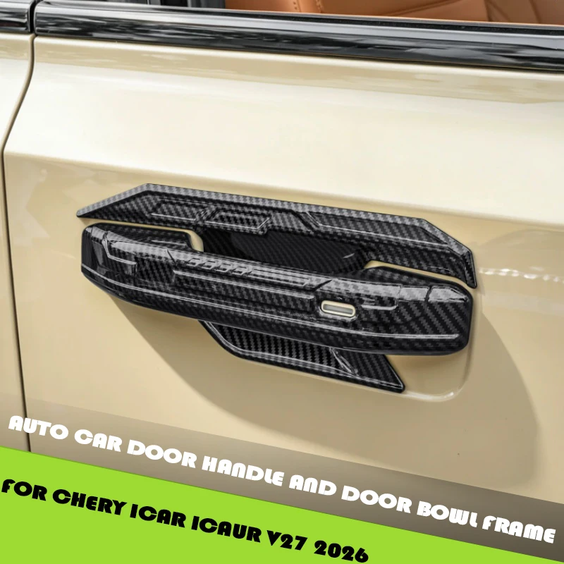 

Auto Car Door Handle and Door Bowl Decorative Frame Fit for Chery ICAR ICAUR V27 2026 Car Tailgate Handle Anti Scratch Cover