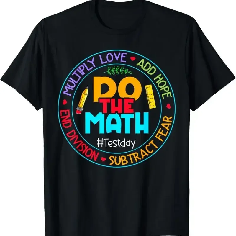 Positive Love Hope Fear Do The Math Test Day Staar Testing T Shirt