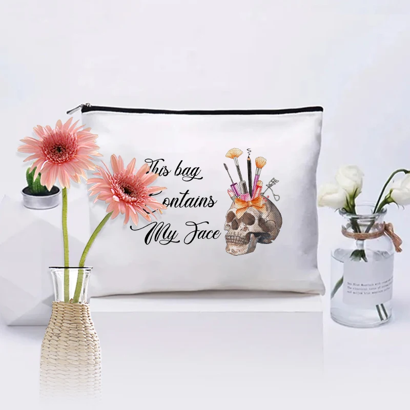 This Bag Contains My Face Pattern Cosmetic Case Humorous Slogan Gift for Friends Sister Makeup Bag Skeleton Toiletry Pouch