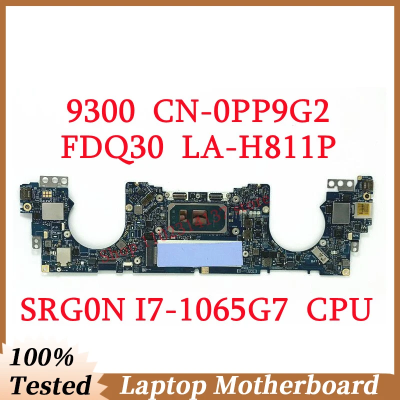 

For DELL 9300 CN-0PP9G2 0PP9G2 PP9G2 With SRG0N I7-1065G7 CPU Mainboard FDQ30 LA-H811P Laptop Motherboard 100% Fully Tested Good