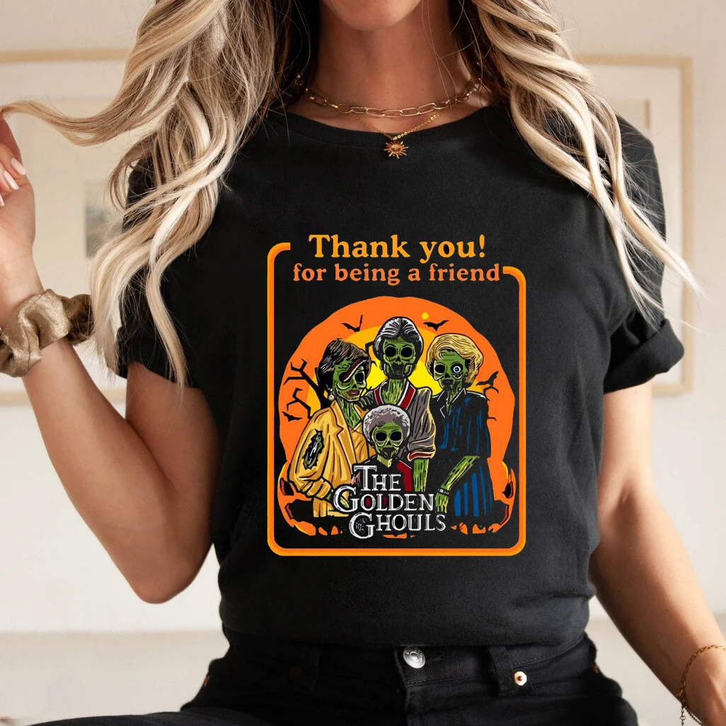 The Golden Ghouls Thank You For Being A Friend Summer Women Clothing Funny Halloween Tees Short Sleeved T-shirt Fashion Streetwe