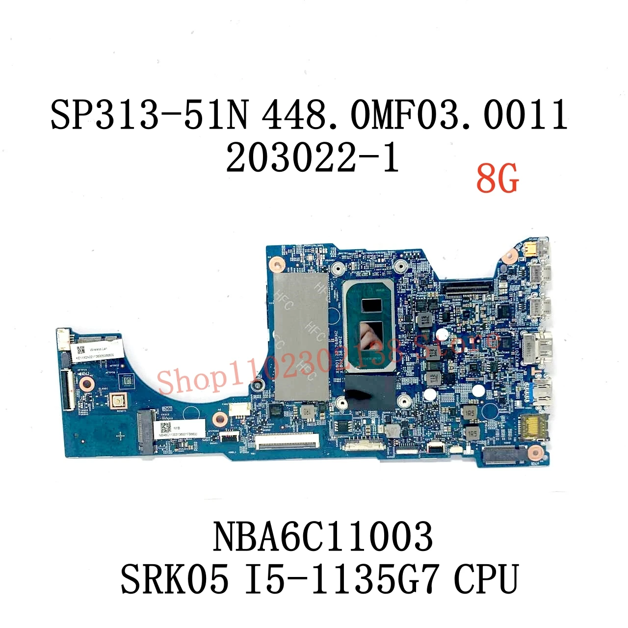 203022-1 448.0MF02.0011/448.0MF03.0011 With I5-1135G7/I7-1165G7 CPU Mainboard For Acer SP313-51N Laptop Motherboard 8G 100% Test