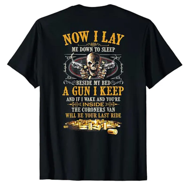 Now I Lay Me Down To Sleep Beside My Bed A Gun I Keep (back) T-Shirt Men's Fashion Funny Sarcastic Sayings Graphic Tee Top Gifts