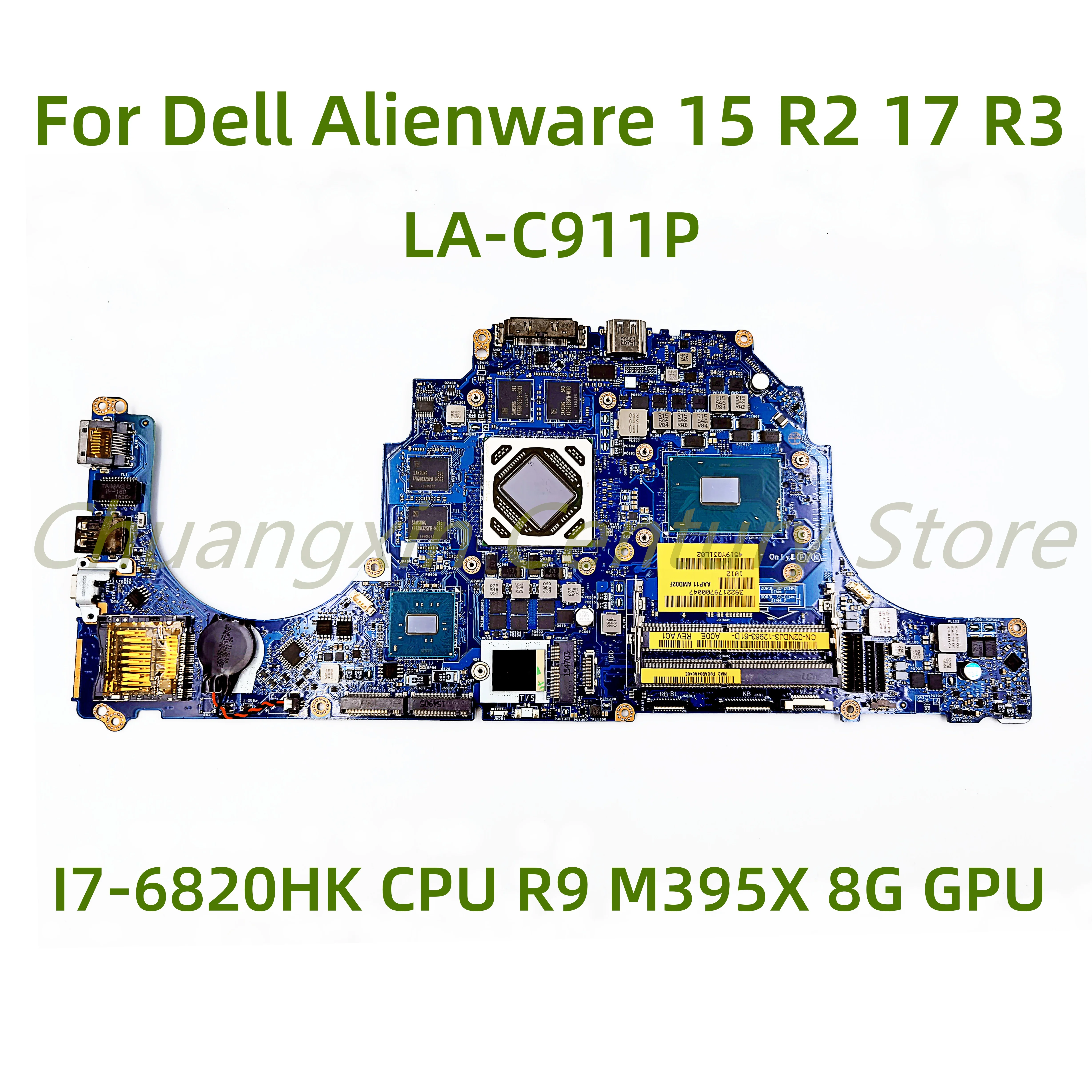 LA-C911P motherboard Suitable for Dell Alienware 15 R2 17 R3 laptop with I7-6820HK CPU R9 M395X 8GB GPU 100% test ok shipping