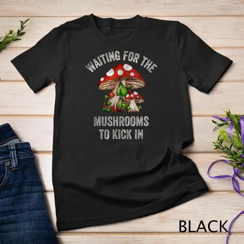 

Funny Waiting Mushroom To Kick In Vintage Psychedelic Shroom Unisex T shirt