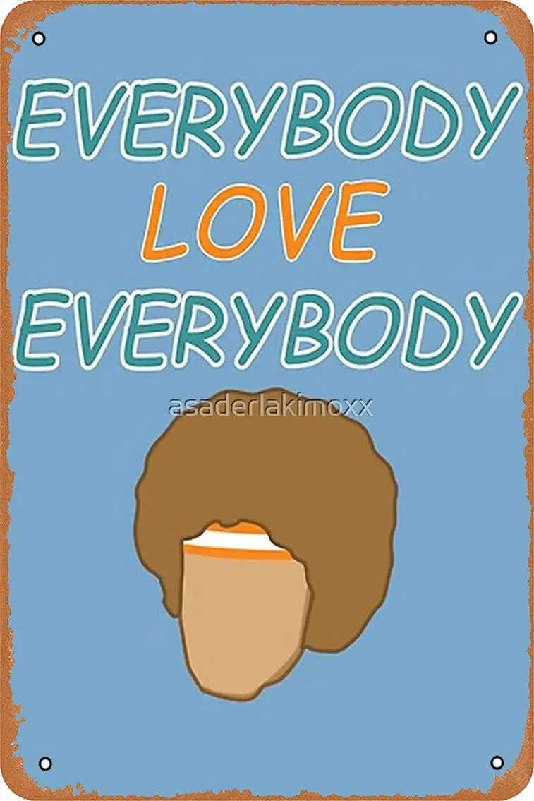 Metal Sign - Everybody Love Everybody Tin Poster 12 X 8 Inches