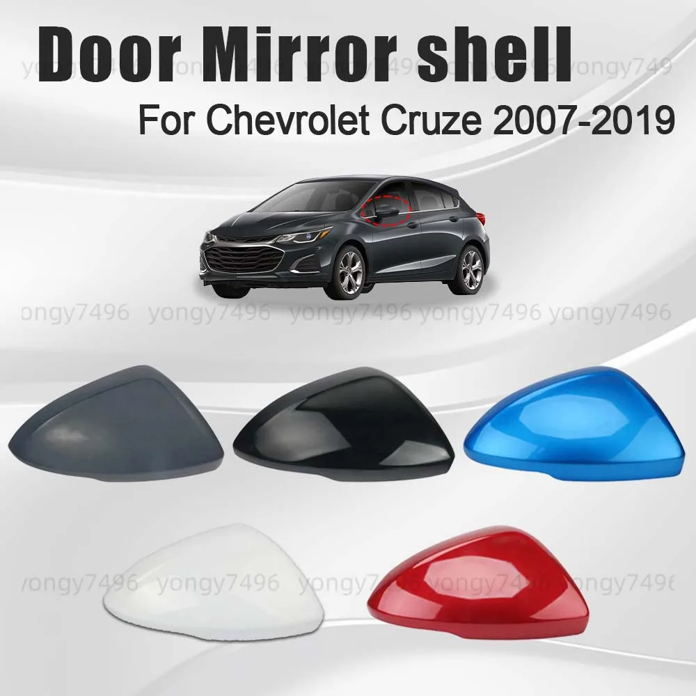 

Protective Cover Door Mirror Shell For Chevrolet Cruze 2007-2019 Car Rearview Accessories Replace White Red Blue Paint Black