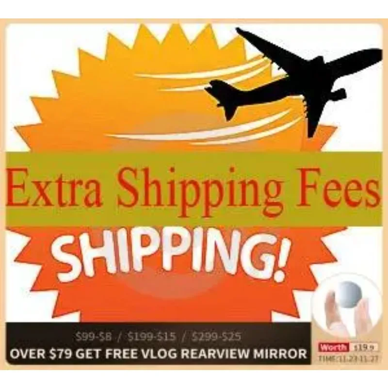 make up for difference / extra shipping fees (Please order this item according to the seller's suggestion)