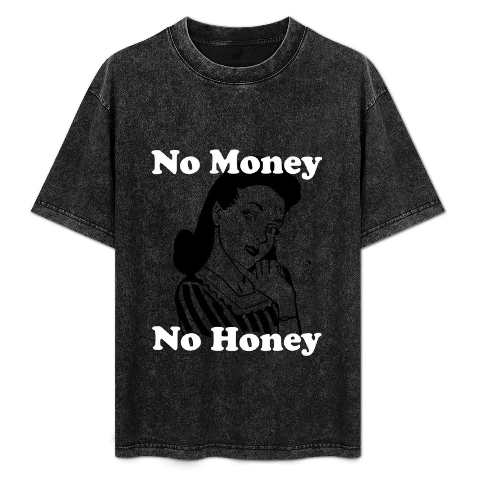 Camiseta No Money No Honey, camiseta informal antidecoloración