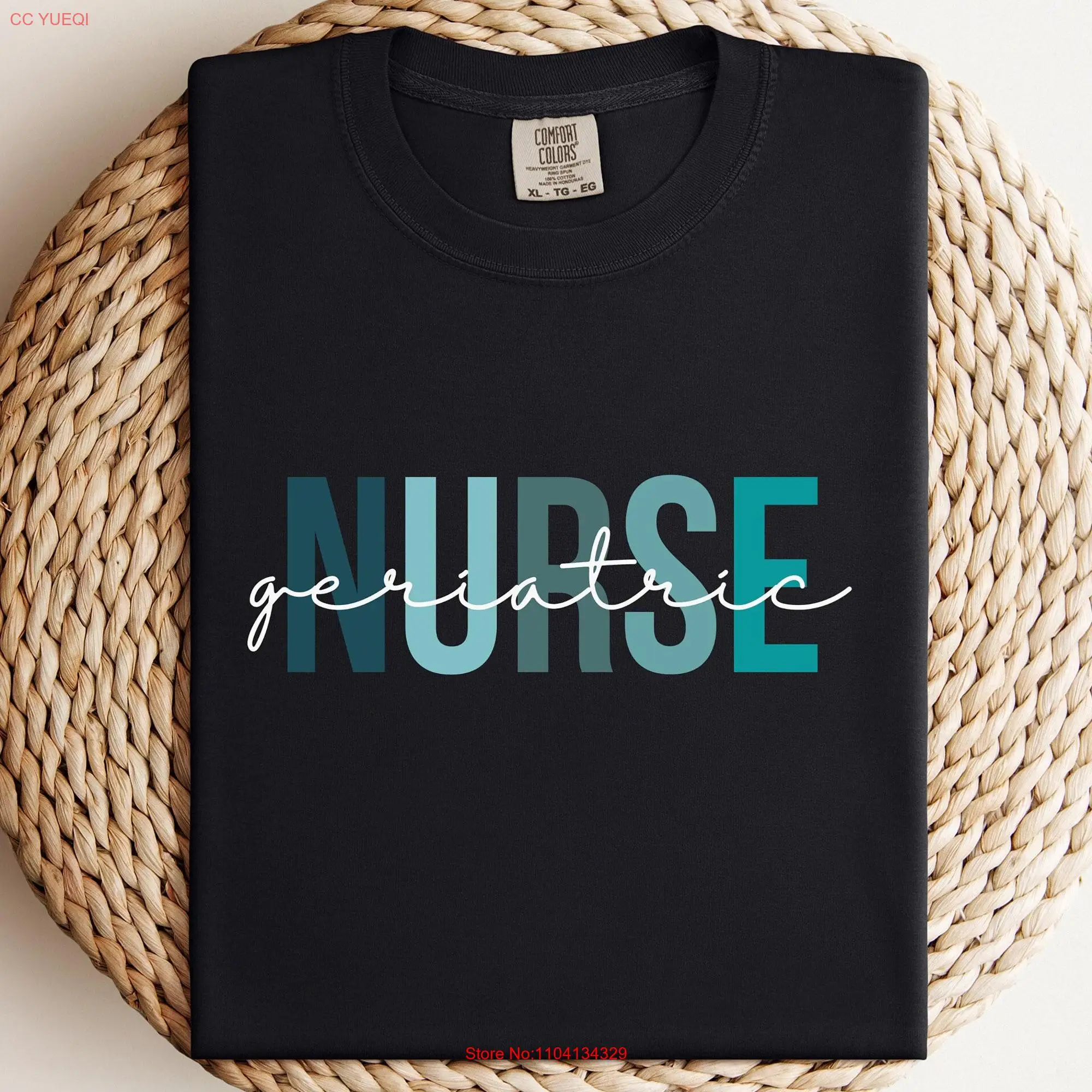 Geriatric Nurse T Shirt Senior Care Apparel Nursing Graduate New Medical Assistant Crewneck long or short sleeves