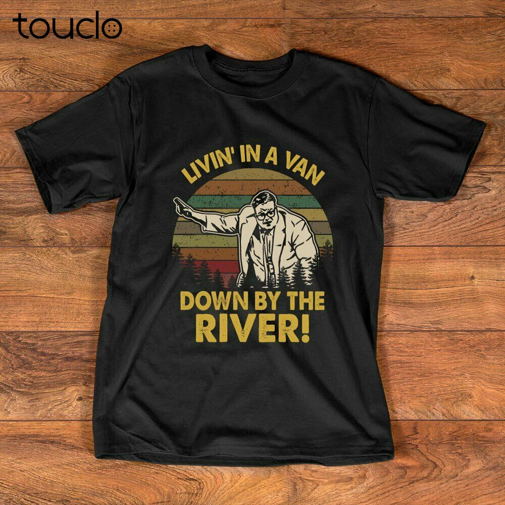 New Livin' In A Van Down By The River Vintage T-Shirt | Matt Foley Saturday Night Li Unisex S-5Xl Xs-5Xl Custom Gift