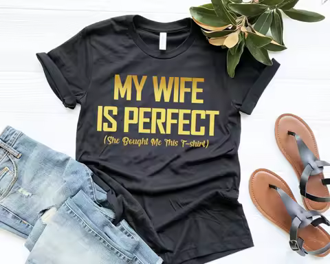 My Wife is Perfect She Bought Me This T shirt Funny Husband Valentines Day Anniversary
