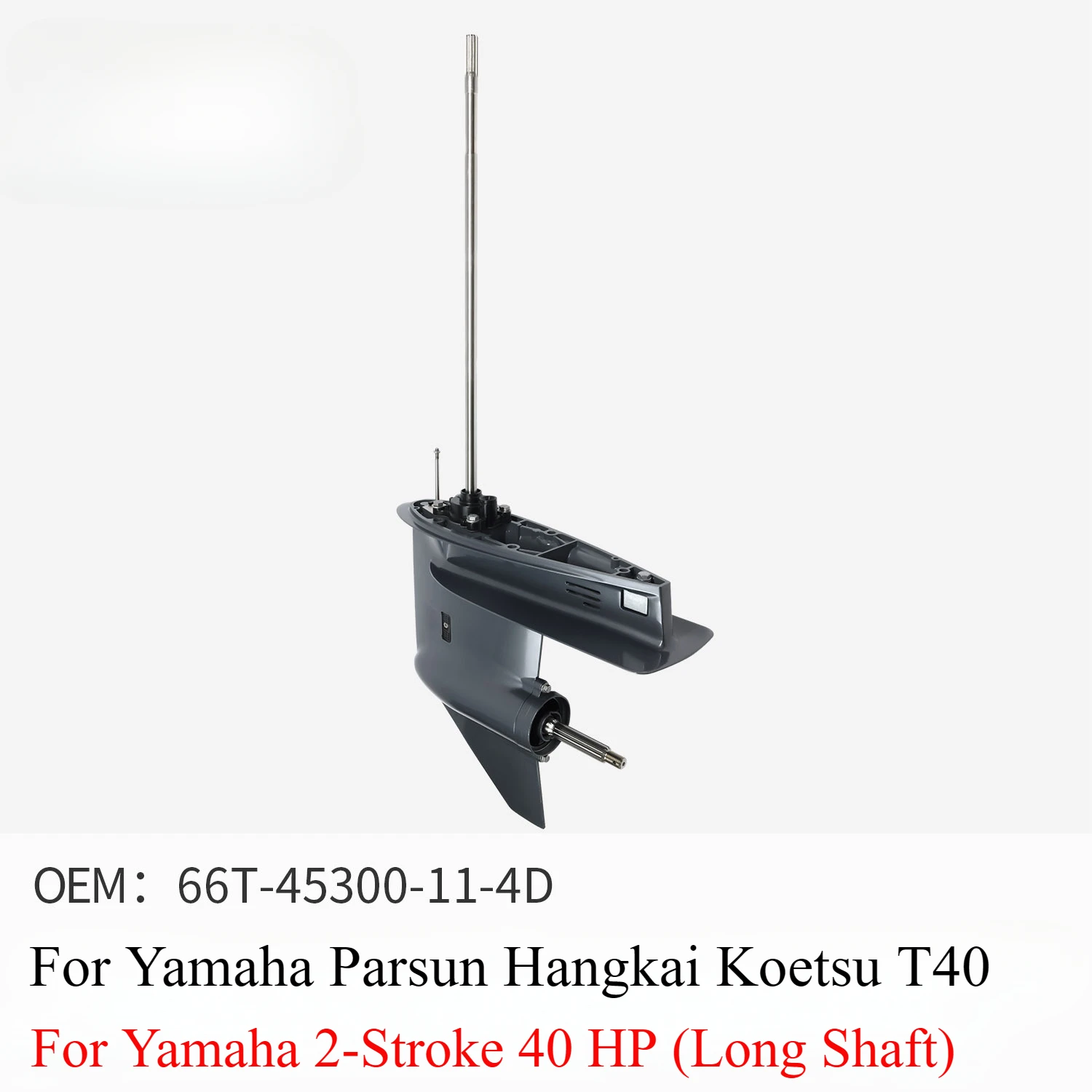 

Gearbox Assembly for Yamaha Parsun Hangkai Koetsu T40 2 Stroke 40HP Outboard Lower Box Accessories 66T-45300-11-4D Long Shaft