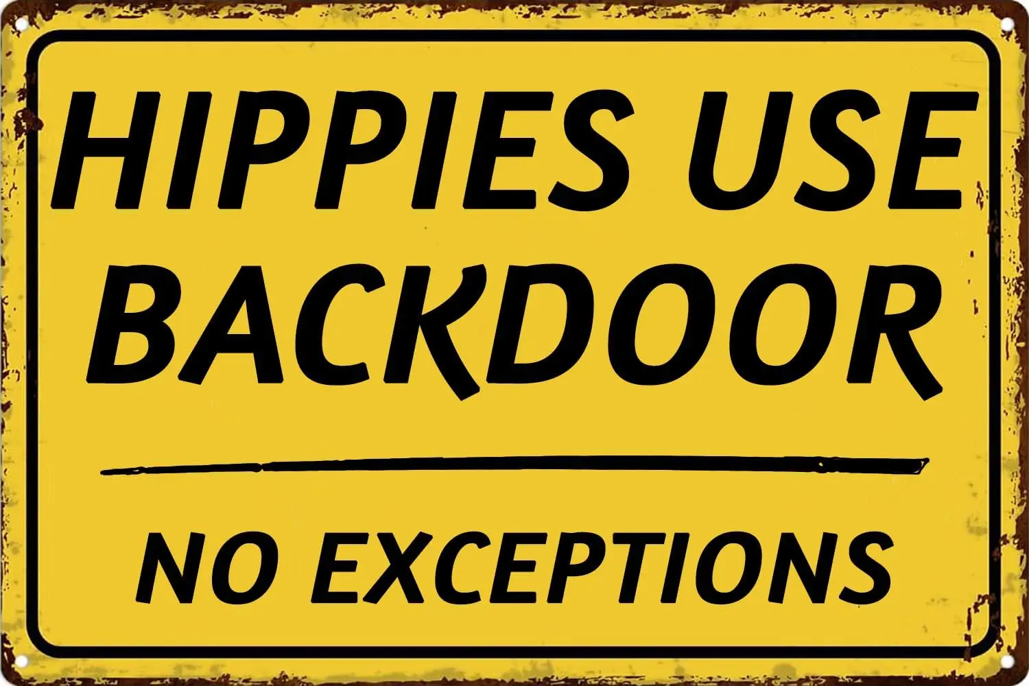 Retro Metal Tin Signs Hippies Use Backdoor No Exceptions Sign for Man Cave Bar Club Home Wall Art Decor 8x12 inches