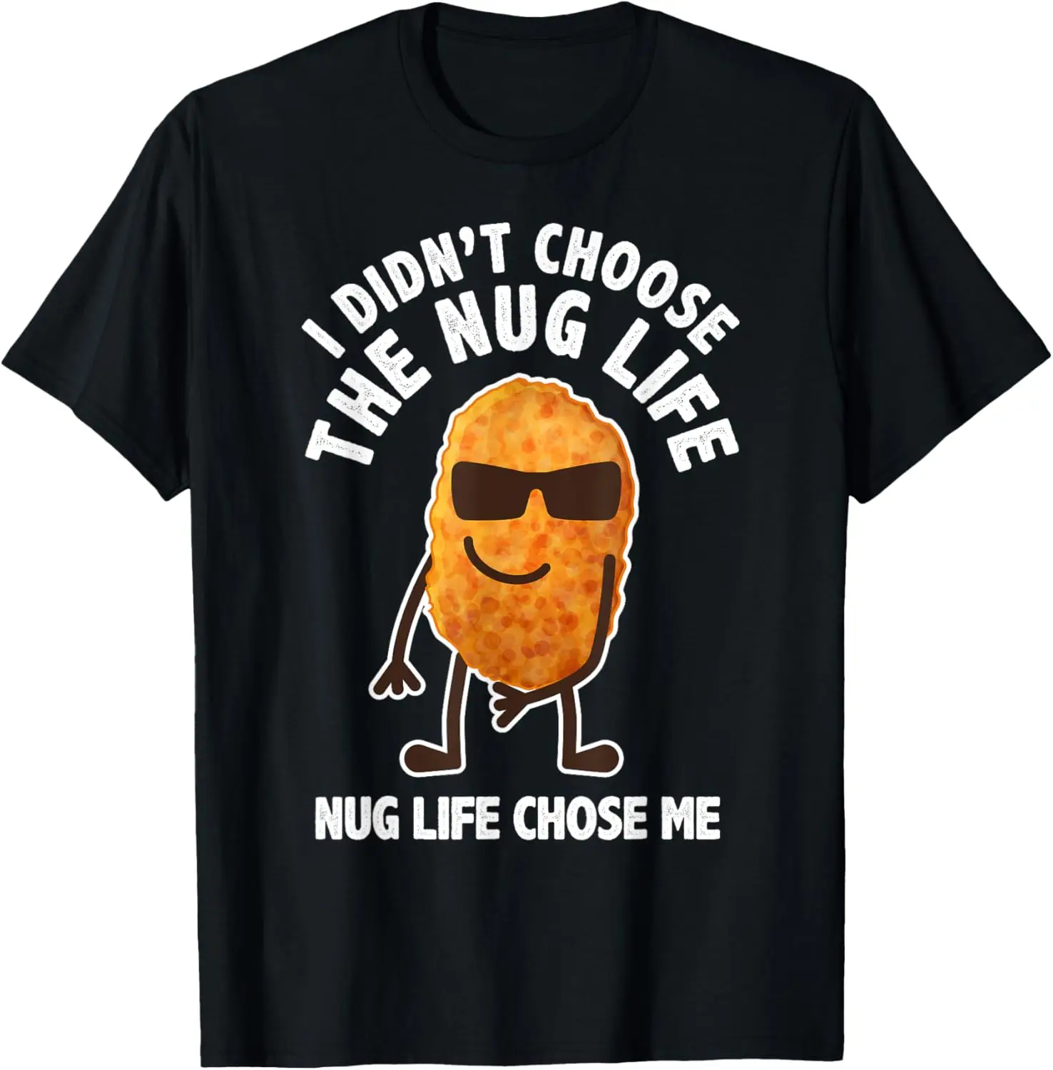 

Funny Nugget Lover Gift Nug Life Chicken Nugget T-Shirt